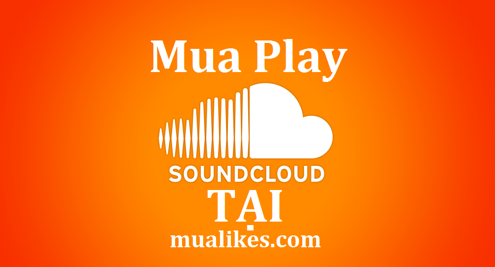 mua play soundcloud tại MuaLikes